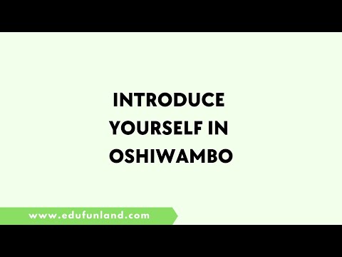 LEARN OSHIWAMBO | Introduce yourself in Oshiwambo | Namibia