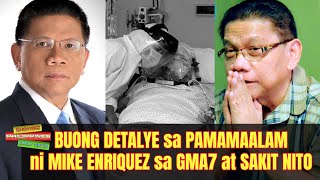 Buong Detalye sa PAMAMAALAM ni Mike Enriquez sa GMA 7 Network at Sakit NIto!