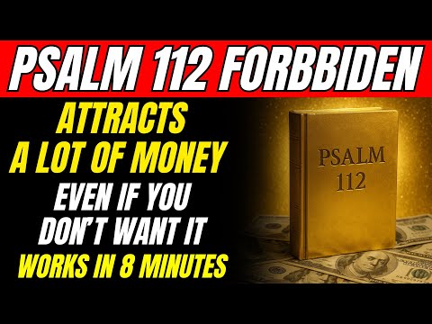 THIS PSALM ATTRACTS IMMEDIATE WEALTH YOU'LL HAVE SO MUCH PROSPERITY YOU WON'T KNOW WHERE TO SPEND IT