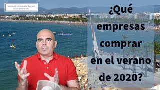 ¿Qué empresas comprar en el verano de 2020