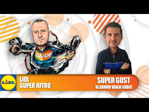 LIDL SUPER JUTRO 15.04.2022. - Vladimir Vanja Grbić