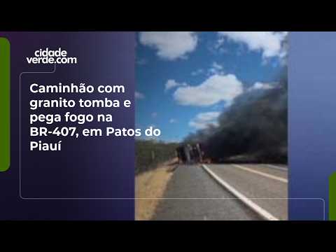 Caminhão com granito tomba e pega fogo na BR-407, em Patos do Piauí