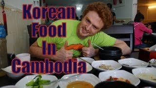 Eating Korean Food in Siem Reap, Cambodia!  Korean meal in the Kingdom of Cambodia