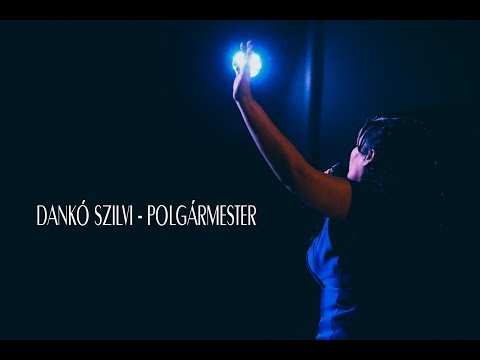Dankó Szilvi - Polgármester  (official music video)