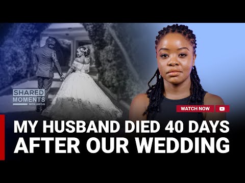 My husband díěd right after our wedding. I'm now a 25 year old wídow | Sally Wahome Shared Moments