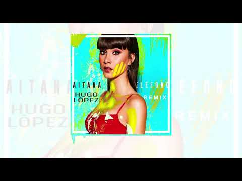 Aitana - Teléfono (Hugo López Remix)