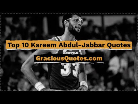 Top 10 Kareem Abdul-Jabbar Quotes - Gracious Quotes