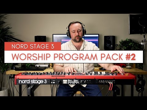 Introducing Worship Program Sound Pack #2 NOW AVAILABLE for the Nord Stage 3!