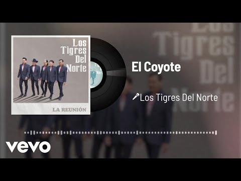 Los Tigres Del Norte - El Coyote (Audio)