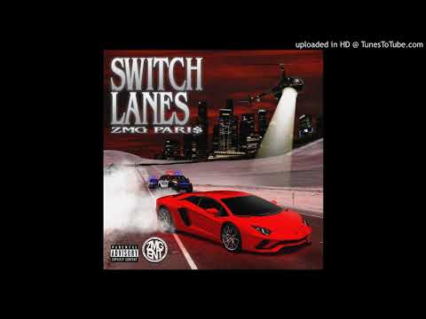 ZMG Pari$ - Switch Lanes (Official Audio)
