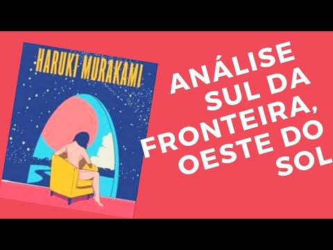 Impresses sobre Sul da Fronteira, Oeste de Sol - Haruki Murakami