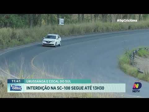 SC-108 é totalmente interditada nesta quinta entre Cocal e Urussanga