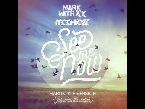 Mark With a K ft.  RUNAGROUND - See Me Now (Machiazz Hardstyle Version) (VIDEOCLIP)
