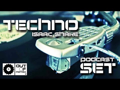 Techno Music Mixed by Isaac Shake // Out Of Matrix 2