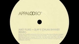 Fluke ‎– Slap It (Dylan Rhymes Remix)