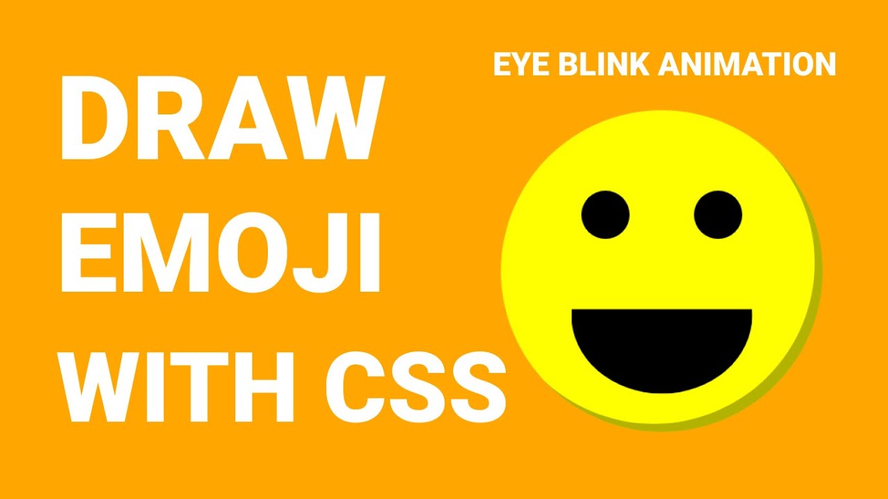 Emoji CSS Draw | Eye Blink Animation | CSS3 | HTML5 | Techy programmers