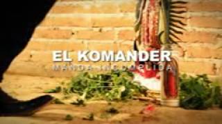El Komander   La Manda Incumplida (Video Oficial)