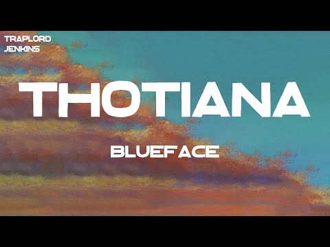 Blueface - Thotiana (Lyrics)