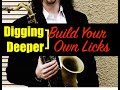 Digging Deeper #148 - "Build Your Own Licks" & Blue Bossa