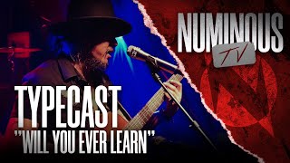 TYPECAST | &quot;Will You Ever Learn&quot;