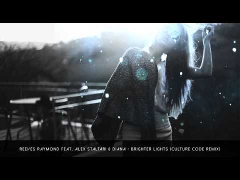 Reeves Raymond feat. Alex Staltari & Diana - Brighter Lights (Culture Code Remix)