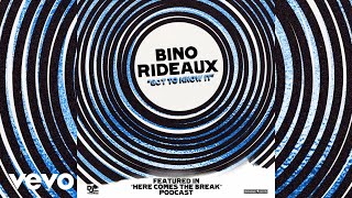 Bino Rideaux - GOT TO KNOW IT (Audio)