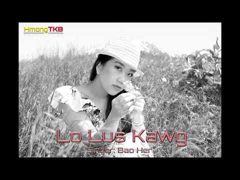 [TEASER] Lo Lus Kawg - Bao Her [HmongTKB Official Music 2022]