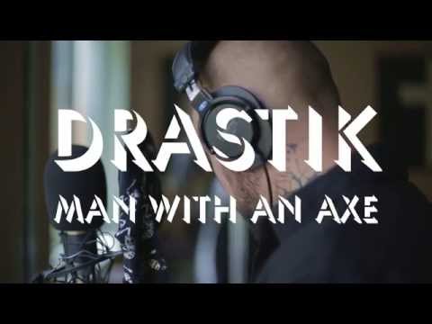 Drastik - Man with an Axe