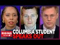 The Media Is WRONG: Jewish Columbia Student Refutes MSM Reports On Columbia Protests
