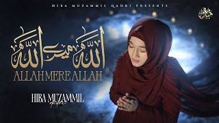 Download lagu Allah Mere Allah | Hiba Muzammil Qadri | Heart Touching Dua & Nasheed 2026 mp3