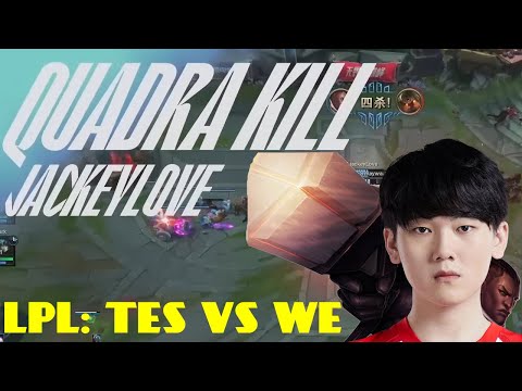 TES JackeyLove Takes Down WE with Stunning Quadra Kill!