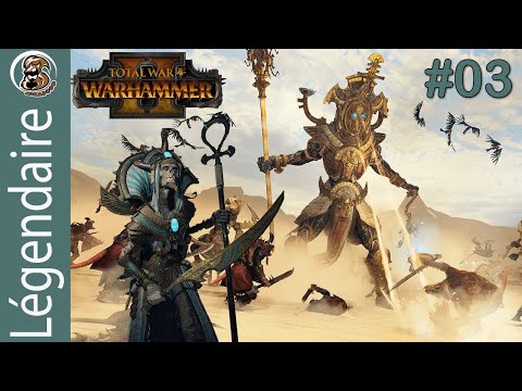 Campagne Légendaire Tomb Kings - Khatep - 03 -Total War Warhammer 2