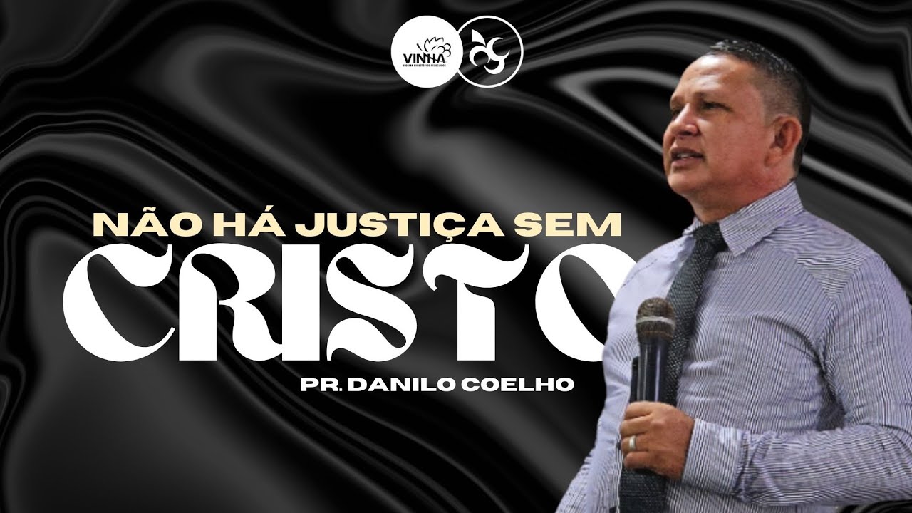 NÃO HÁ JUSTIÇA SEM CRISTO
