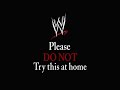 WWE Please DO NOT Try This At Home 2012