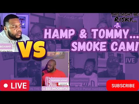 HAMP HAS TO GO TO THE SMOKE CAM TWICE WITH TOMMY SOTOMAYOR! AFTER THEY GO HEAD 2 HEAD, THIS HAPPENS!