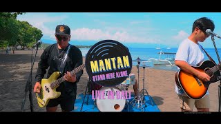 Download lagu STAND HERE ALONE - MANTAN ( SINGARAJA PANTAI SESSION ) mp3