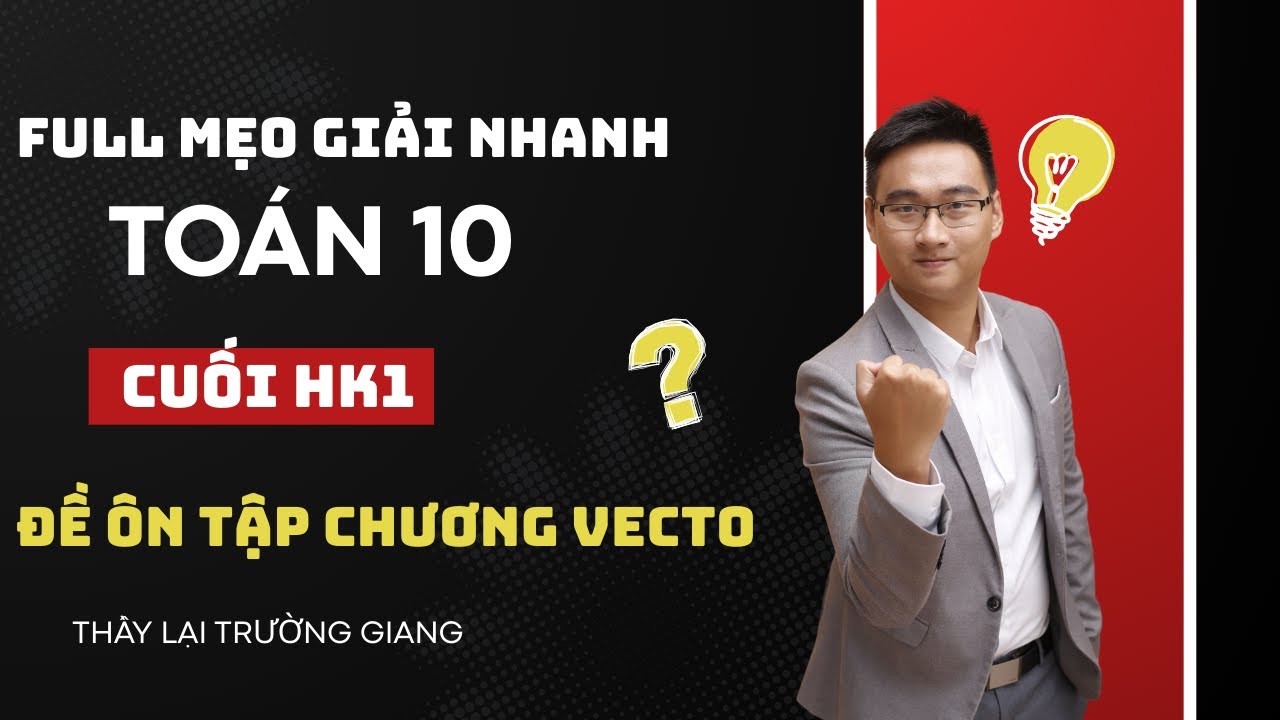 ÔN TẬP CHƯƠNG VECTO PHẦN 1