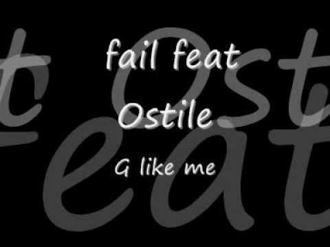 fail feat Ostile - G like me