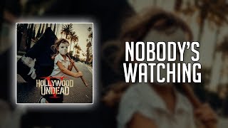 Hollywood Undead - Nobody&#39;s Watching (Lyrics)