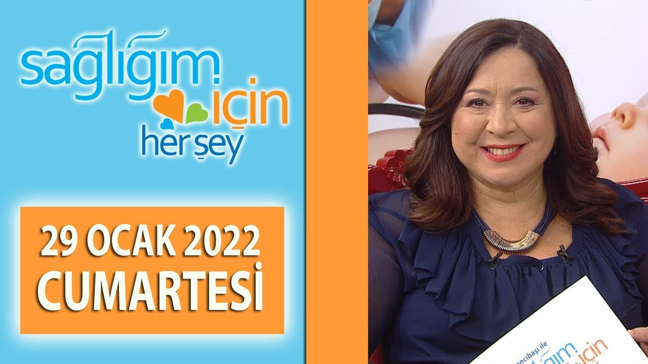 Sağlığım İçin Herşey 29 Ocak Programı