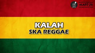 Download lagu KALAH | VIRAL TIKTOK | REGGAE SKA VERSION mp3