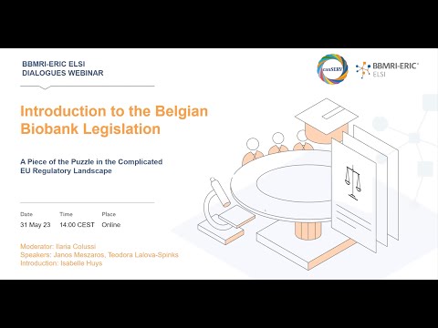 ELSI Dialogues - Introduction to the Belgian Biobank Legislation