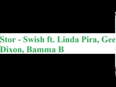 Stor Swish ft Linda Pira, Gee Dixon, Bamma B (ladda ner version)