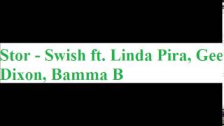 Stor Swish ft Linda Pira, Gee Dixon, Bamma B (ladda ner version)