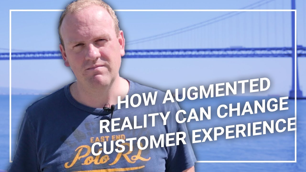 How Augmented Reality (AR) will change the customer experience