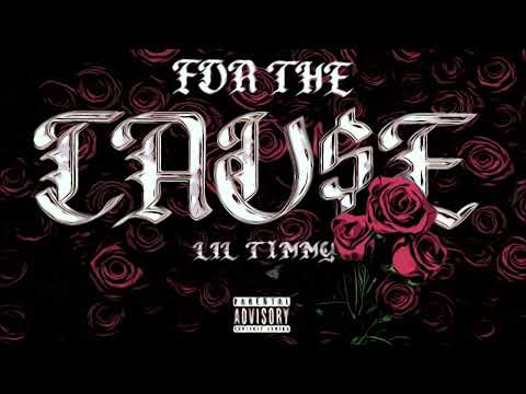 Lil T1mmy - For The Cause (Produced by: Yo B*tch)