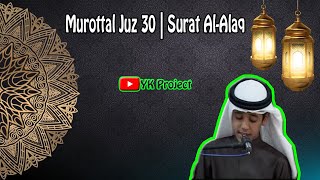 Download lagu Murottal Juz 30 - Surat Al-Alaq | Muhammad Thaha Al-Junayd mp3