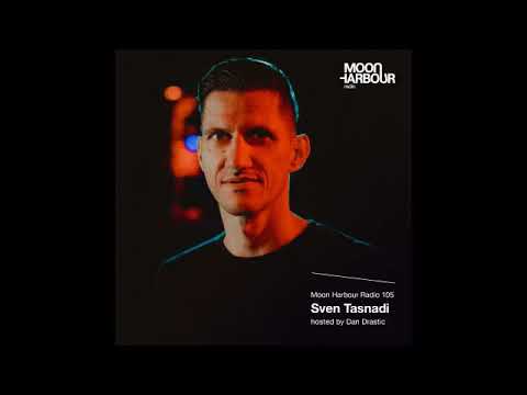 Moon Harbour Radio 105: Sven Tasnadi, hosted by Dan Drastic