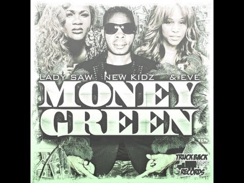 Money Green $$$  Eve, Lady Saw & New Kidz  @TruckbackRecord Truckback March 2013