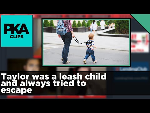 Taylor was a leash child and always tried to escape - PKA Clip
